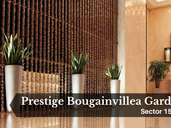 Prestige Bougainvillea Gardens – Luxurious Residential Project in Noida